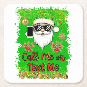 Paper Untersetzer Square Funny Santa Call Me Text 