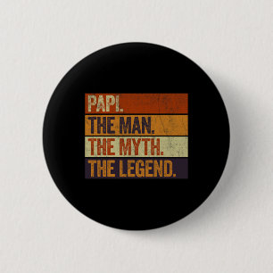 Papi Der Mann Der Mythos Die Legende Lustig Retro Button