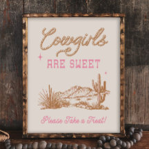 8x10 Cowgirls are Sweet Western Sign