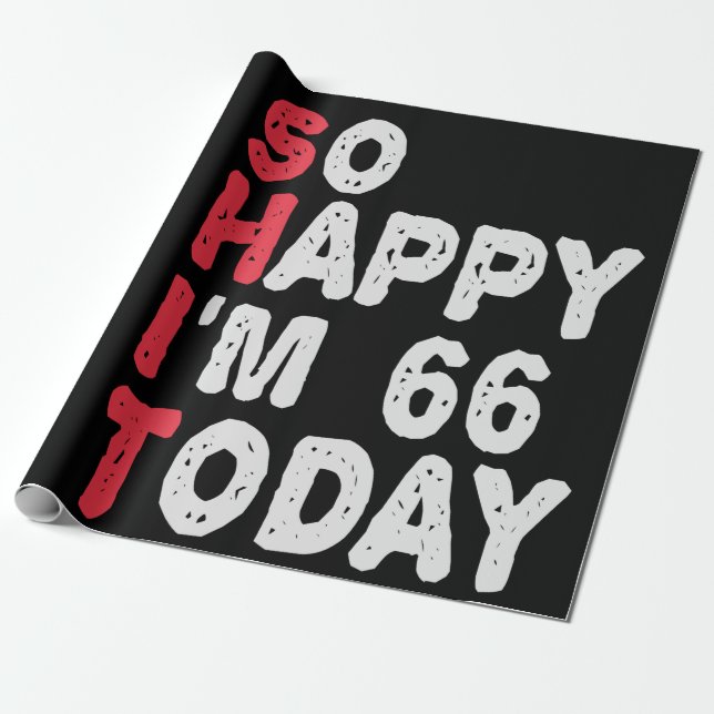 Papier Cadeau 66e anniversaire So Happy I'm 66 Aujourd'hui Cadea (Déroulé)