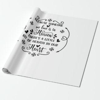 Papier Cadeau Because someone we love is in heaven, there's a li