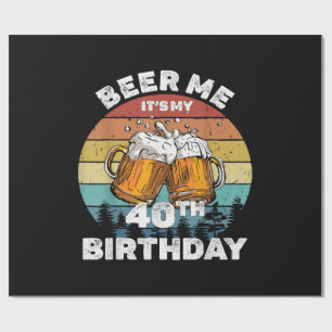 Papier Cadeau Bière pour moi, c'est mon 40e anniversaire