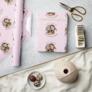 Papier Cadeau Bouledogue français Life is Better Rose