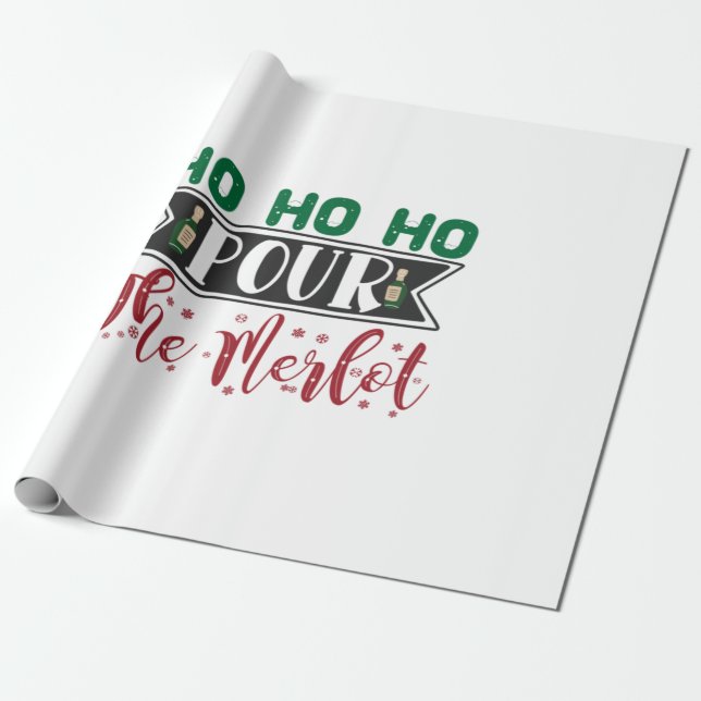 Papier Cadeau Cadeau de Noël | Ho Ho Ho Pour Verser Le Merlot (Déroulé)