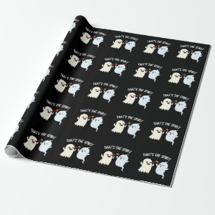 Papier Cadeau C'est le Spirit Funny Ghost Pun Dark BG