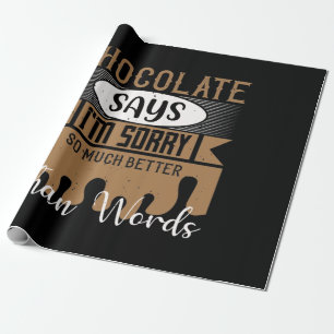 Papier Cadeau Chocolat Dit Que Je Suis Désolé Beaucoup Mieux Que