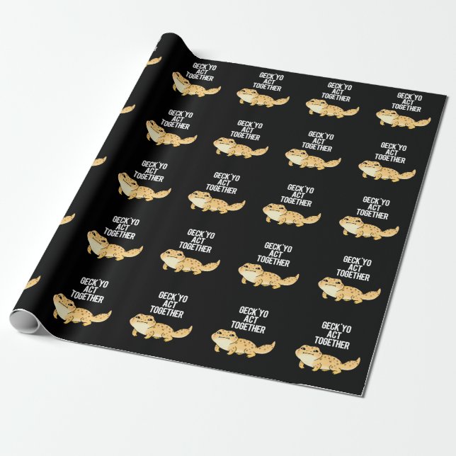 Papier Cadeau Geck Yo Agissez ensemble drôle Gecko Pun Dark BG (Déroulé)