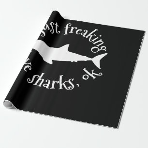 Papier Cadeau I Just Freaking Love Sharks