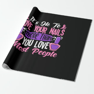 Papier Cadeau Il est correct d'aimer vos ongles