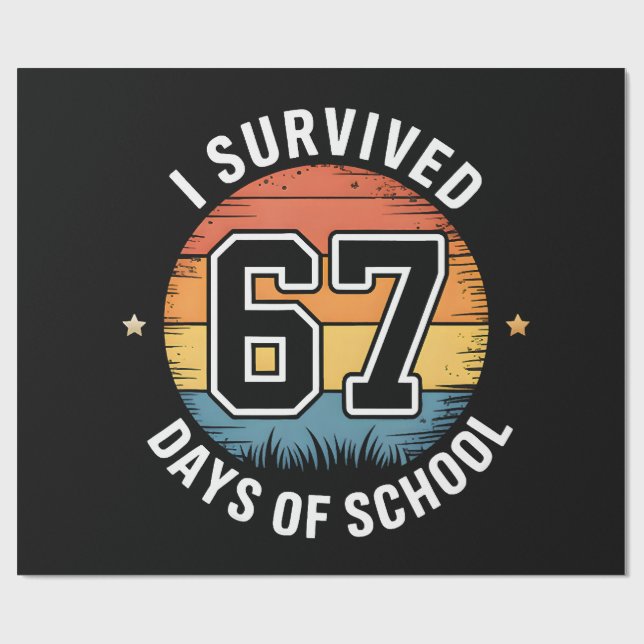 Papier Cadeau J'ai survécu 67 jours d'école  (Plat)