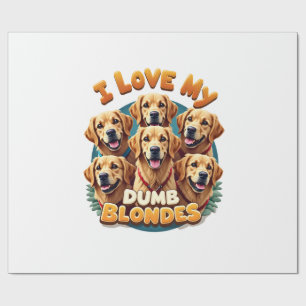 Papier Cadeau J'aime mes Golden Retrievers Blondes Idiotes Vinta