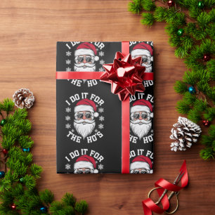 Papier Cadeau Je le fais pour les Hos Drôle de Père Noël Noël dé