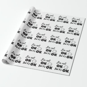 Papier Cadeau Je ne vais pas bien, mais c'est une bonne invitati