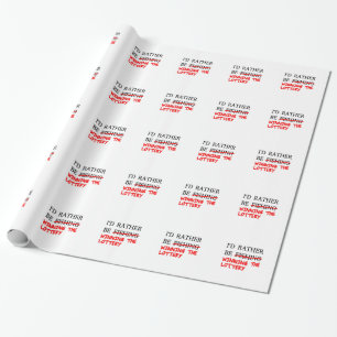 Papier Cadeau Je Préférerais Pêcher... Gagner la loterie