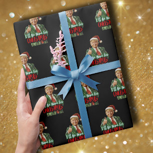 Papier Cadeau Je Serai À La Maison Pour Noël Drôle Cadeau Trump