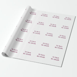 Papier Cadeau Je suis à vous aucun remboursement valentine jour