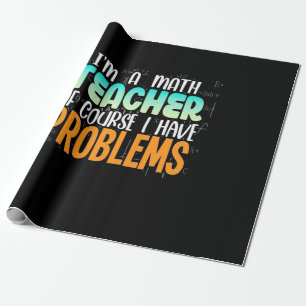 Papier Cadeau Je Suis Un Enseignant En Mathématiques