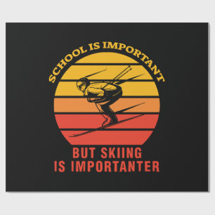 Papier Cadeau L'école est importante mais le ski est encore plus