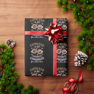 Papier Cadeau L'espresso est mon collègue préféré Drôle d'amour