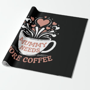 Papier Cadeau Maman a besoin de plus de café maman puns fatigué 