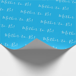 Papier Cadeau Mère doit être un Baby shower bleu script