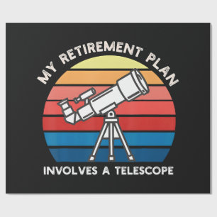 Papier Cadeau Mon plan de retraite implique un télescope