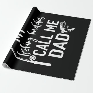 Papier Cadeau My fishing Buddies Call Me | Meilleur père