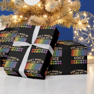 Papier Cadeau Ne me forcez pas à utiliser la Voix de Papa Fierté