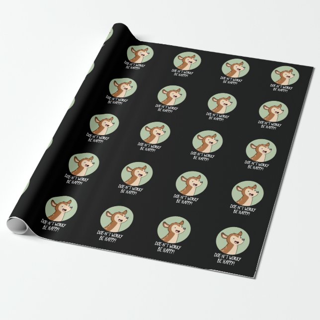 Papier Cadeau Ne vous inquiétez pas être heureux Funny Deer Pun  (Déroulé)