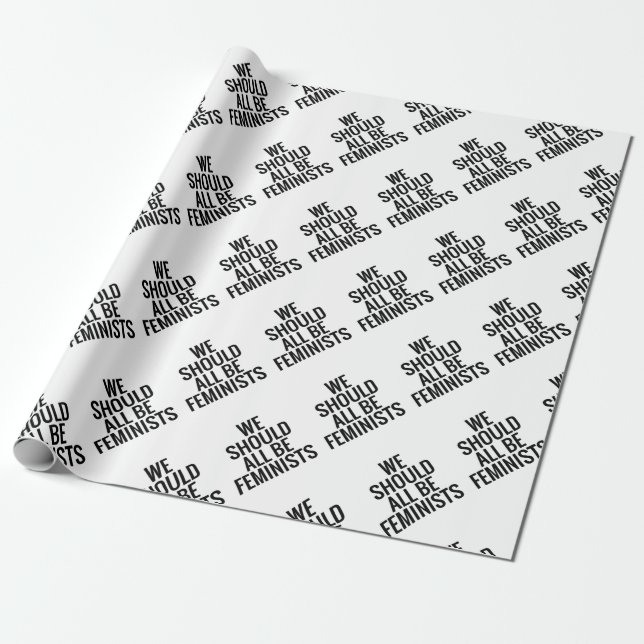 PAPIER CADEAU NOUS DEVRIONS TOUS ÊTRE FÉMINISTES (Déroulé)