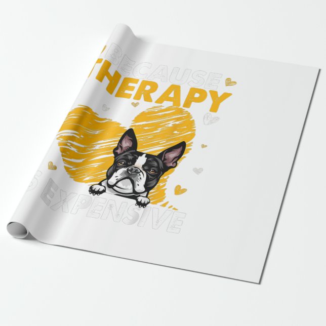 Papier Cadeau Parce Que La Thérapie Est Cher Boston Terrier Cade (Déroulé)