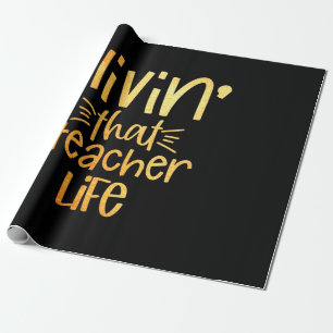 Papier Cadeau Professeur Cadeaux Vivre cette vie d'enseignant