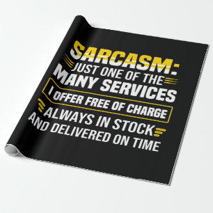 Papier Cadeau Sarcasme Juste Un Des Nombreux Services