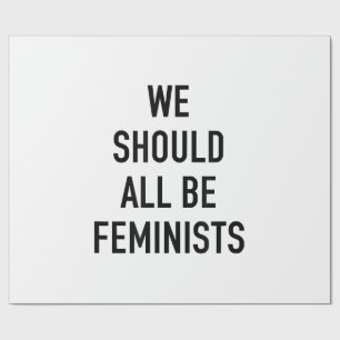 Papier Cadeau T-shirt féministe - Nous devrions tous être fémini
