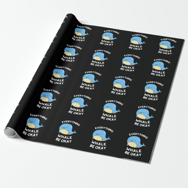 Papier Cadeau Tout Baleine être OK Funny Whale Pun Dark BG (Déroulé)