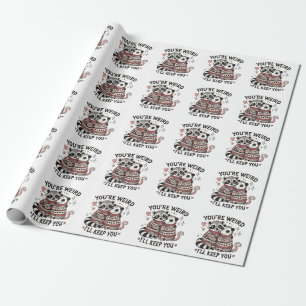 Papier Cadeau Tu es bizarre, je te garderai Valentine Day Raccoo