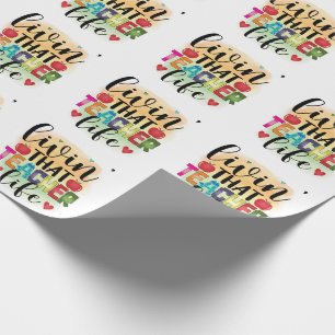 Papier Cadeau Vivre Cette Vie D'Enseignant - Cadeau Pour Enseign