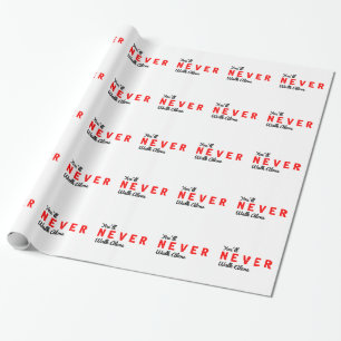 Papier Cadeau vous ne marcherez seul jamais