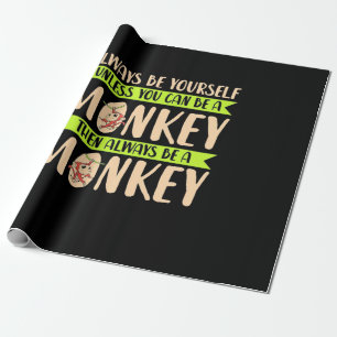 Papier Cadeau Vous Pouvez Être Un Singe