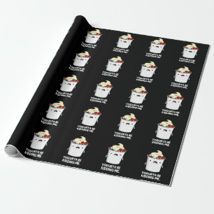 Papier Cadeau Yogurta Be Kidney Me Drôle Yogurt Pun Dark BG