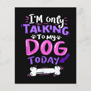 Papier Je ne parle qu'à mon chien aujourd'hui T-Shirt - D