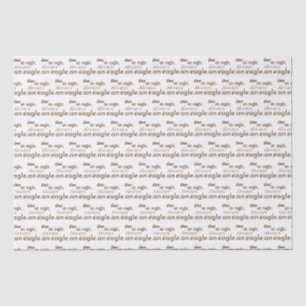 Papier Mousseline Autrefois aigle, toujours aigle. Typographie Brown