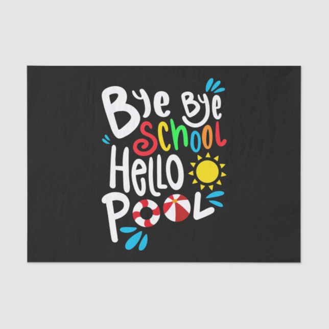 Papier Mousseline Bye Bye School Hello Pool I (Recto)