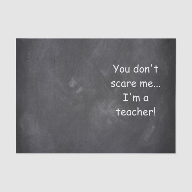 Papier Mousseline Ne craignez pas enseignant Chalkboard Design Idée  (Recto)
