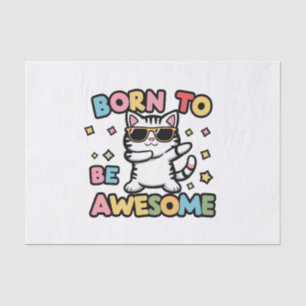 Papier Mousseline Né pour être génial - Cat Dabbing