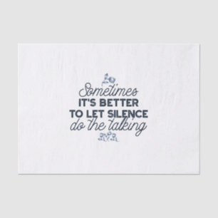 Papier Mousseline Puissance du silence - Citation inspirante