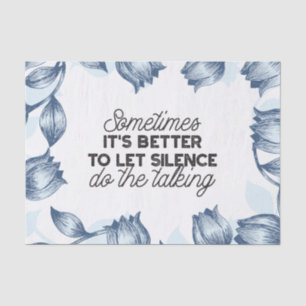 Papier Mousseline Puissance du silence - Citation inspirante