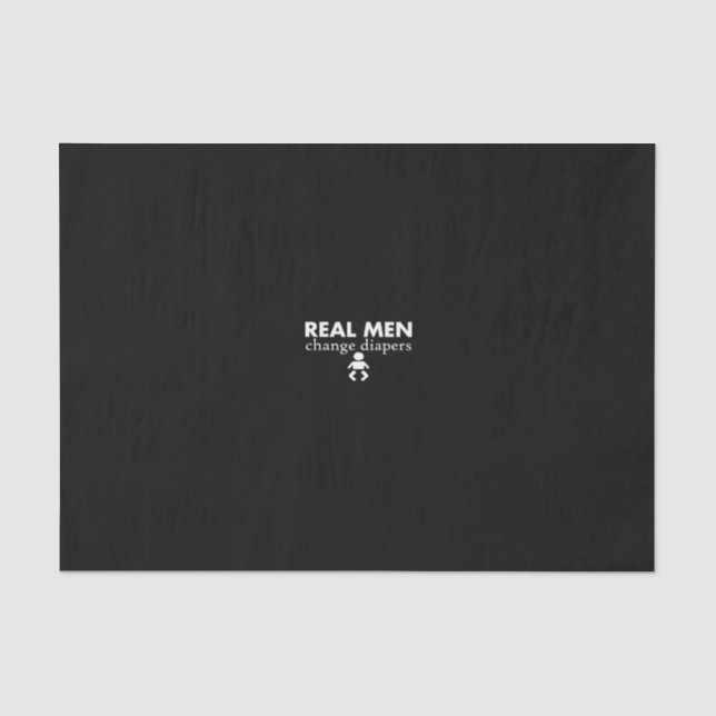 Papier Mousseline real men change diapers (Recto)
