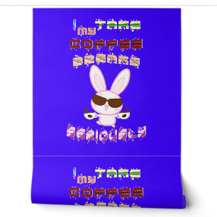 Papier Peint Je Prends Mes Pause Café Au Sérieux