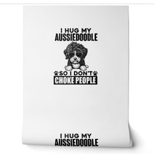 Papier Peint J'Embrasse Mon Aussiedoodle Donc Je Ne Choque Pas